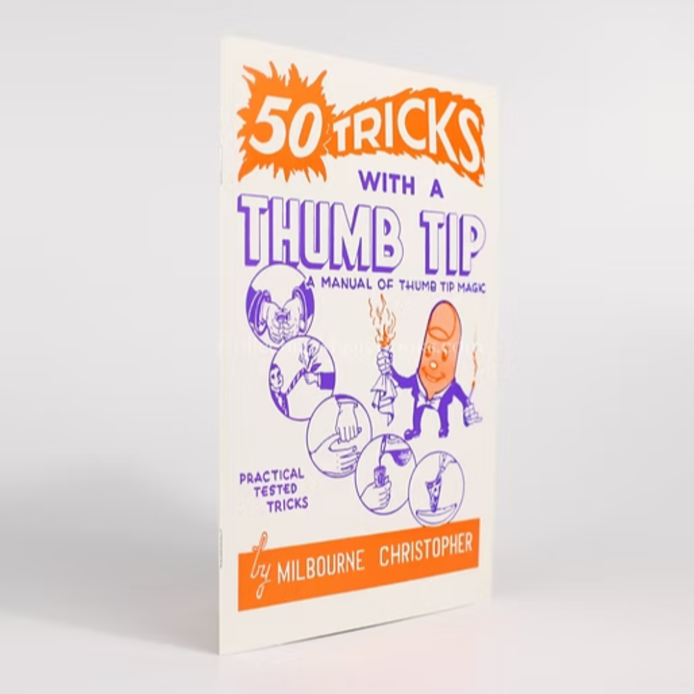 50 Tricks with a Thumb Tip by M. Christopher