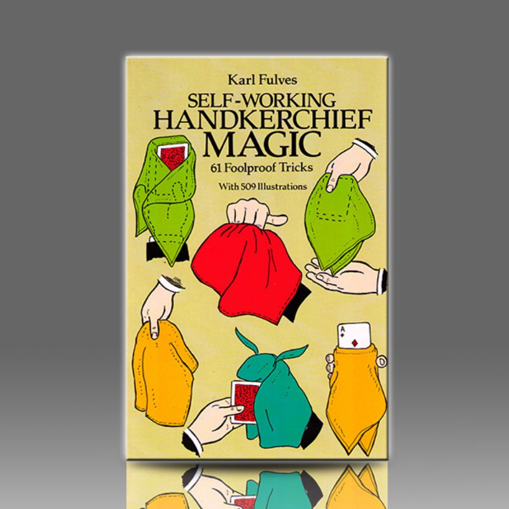 Self Working Handkerchief Magic by Karl Fulves